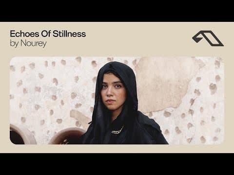 Echoes Of Stillness by Nourey ~ 1 hour mix of nostalgic downtempo and ambient music